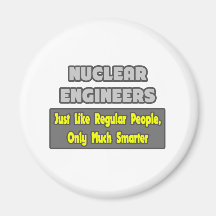Nuclear Engineers ... Smarter Magnets
