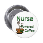 Nurse Powered by Coffee Pinback Buttons