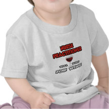 Nurse Practitioner ... Will Work For Wine Tee Shirts