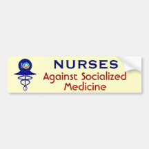 Nurses Against Socialised Medicine Bumper Sticker