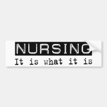 Nursing It Is Bumper Stickers