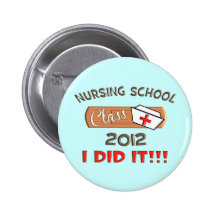Nursing School 2012 Graduation Pinback Buttons