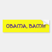 OBAMA, BAM!!! BUMPER STICKERS