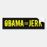 OBAMA=JERK Bumper Sticker (offensive t shirts)