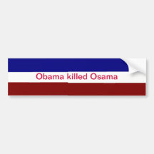 Obama killed Osama bumper sticker