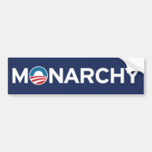 Obama MONARCHY Bumper Sticker