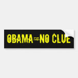 OBAMA=NO CLUE Bumper Sticker (offensive t shirts)