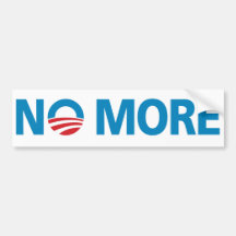 Obama, "NO MORE" Bumper Sticker