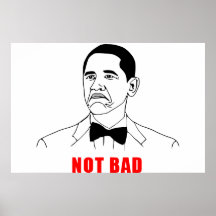 Obama not bad meme rage face comic posters