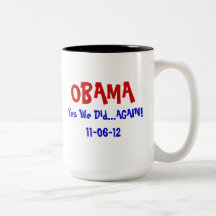 Obama Wins 2012 Yes We Did Again Mug