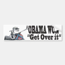Obama Won Get Over it Bumper Stickers