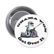 Obama Won Get Over it Pins