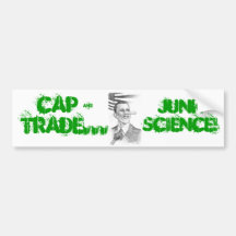 ObamaPinnochio, CAP & TRADE..., JUNK SCIENCE! Bumper Stickers