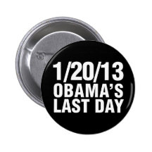 Obamas Last Day 1/20/13 Pin