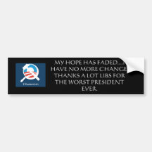 obamunism, MY HOPE HAS FADED....I HAVE NO MORE ... Bumper Stickers