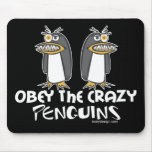 Obey The Crazy Penguins Mousepads