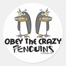 Obey the crazy Penguins! Round Sticker