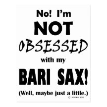 Obsessed Bari Sax Post Cards