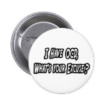 OCD...Your Excuse? Buttons