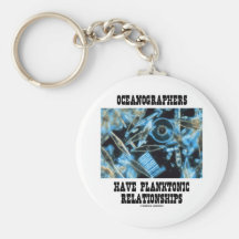 Oceanographers Have Planktonic Relationships Keychains