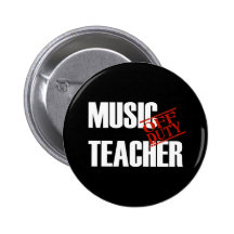 OFF DUTY MUSIC TEACHER DARK BUTTONS