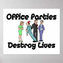 Office Parties Destroy Lives Posters