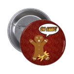 Oh Snap! Funny Gingerbread Man Buttons