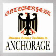 Oktoberfest Bringing German Tradition to Anchorage Posters