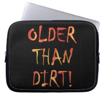 Older than dirt laptop computer sleeve