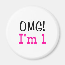 OMG I'm 1 (pink) Fridge Magnets