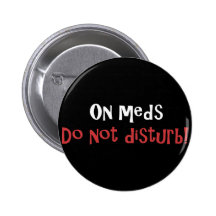On Meds Do Not Disturb Pins