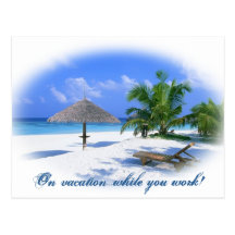 On Vacation while you work Postcards