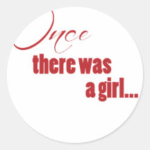 Once There Was A Girl Round Sticker