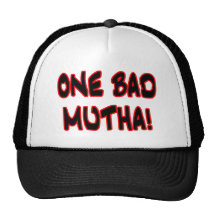 one bad mutha! mesh hat