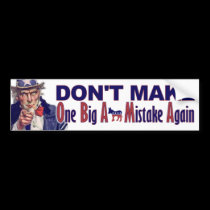 One Big A** Mistake Again - Anti Obama bumper stickers
