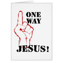 One Way: Jesus! Card