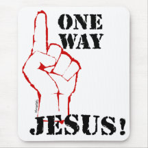 One Way: Jesus! Mouse Pad