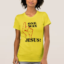 One Way: Jesus! Tshirts