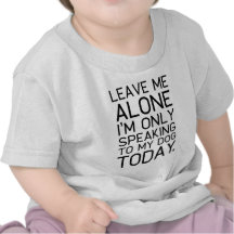 Only my dog understands. tees