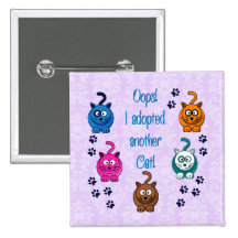 Oops!  I Adopted Another Cat! Pins