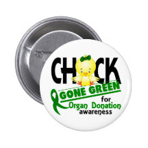 Organ Donation Chick Gone Green 2 Pinback Button
