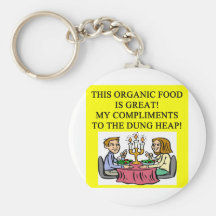 ORGANIC food joke Key Chains