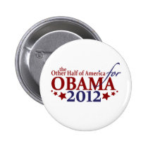 Other Half of America for Obama 2012 buttons