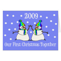 Our First Christmas Together 2009 (GLBT Snowmen) Greeting Cards