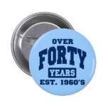 Ove 40 Years 40th Birthday Pinback Buttons