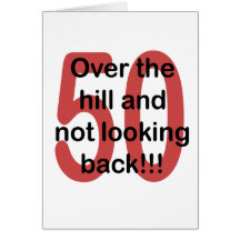 Over The Hill And Not Looking Back - 50 Card