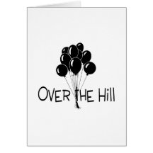 Over The Hill Black Balloons Greeting Card