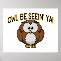 Owl Be Seein' Ya Poster