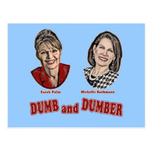Palin and Bachmann Dumb and Dumber Postcards