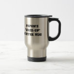 Papaw's"Wake-up"Coffee Mug